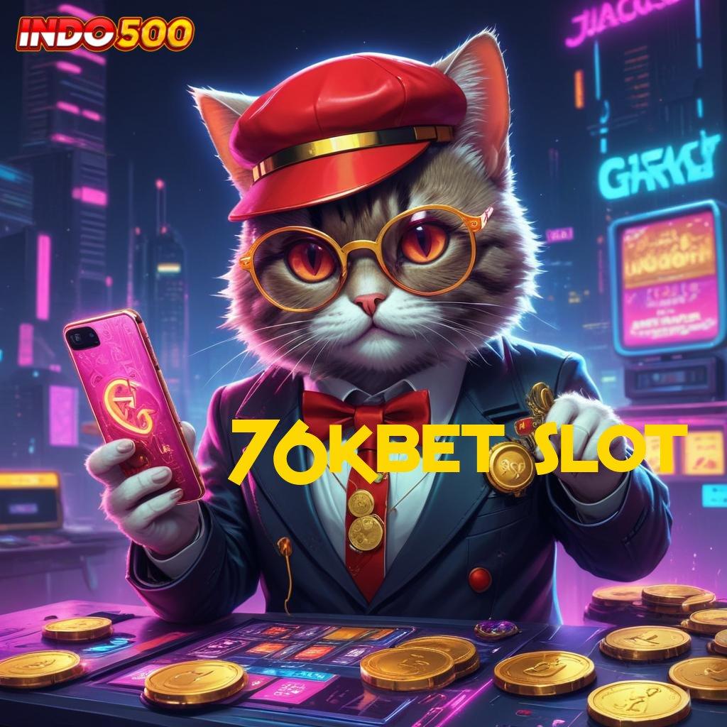 76KBET SLOT ⚌ zona kerangka pondasi digital medium blok bangunan