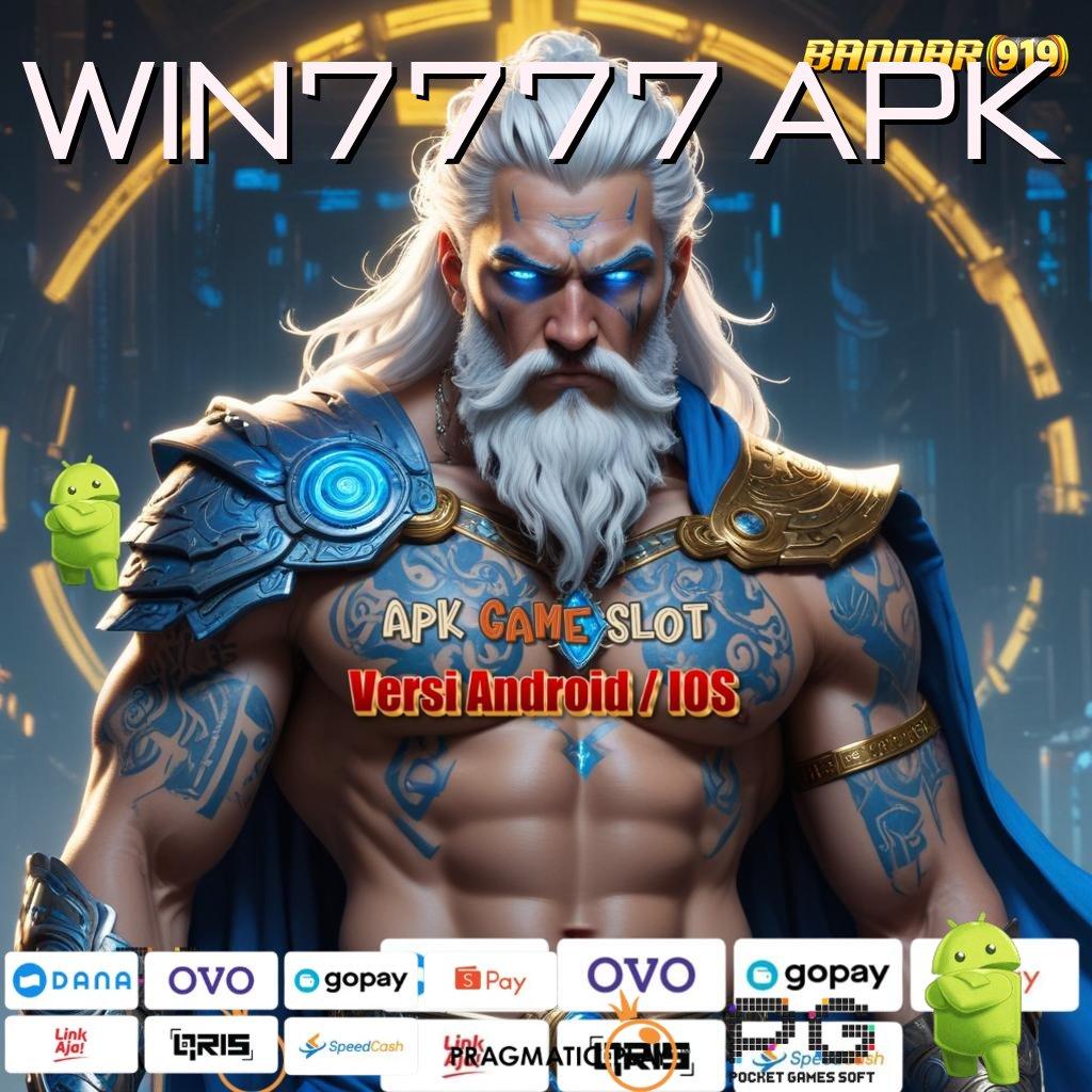 WIN7777 APK # order sekarang juga