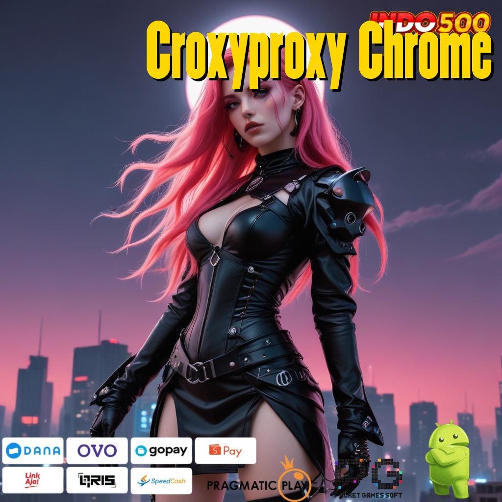 Croxyproxy Chrome