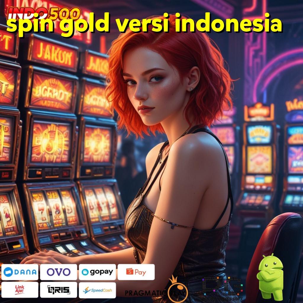 SPIN GOLD VERSI INDONESIA Melimpah Layanan Bonus Event Cepat