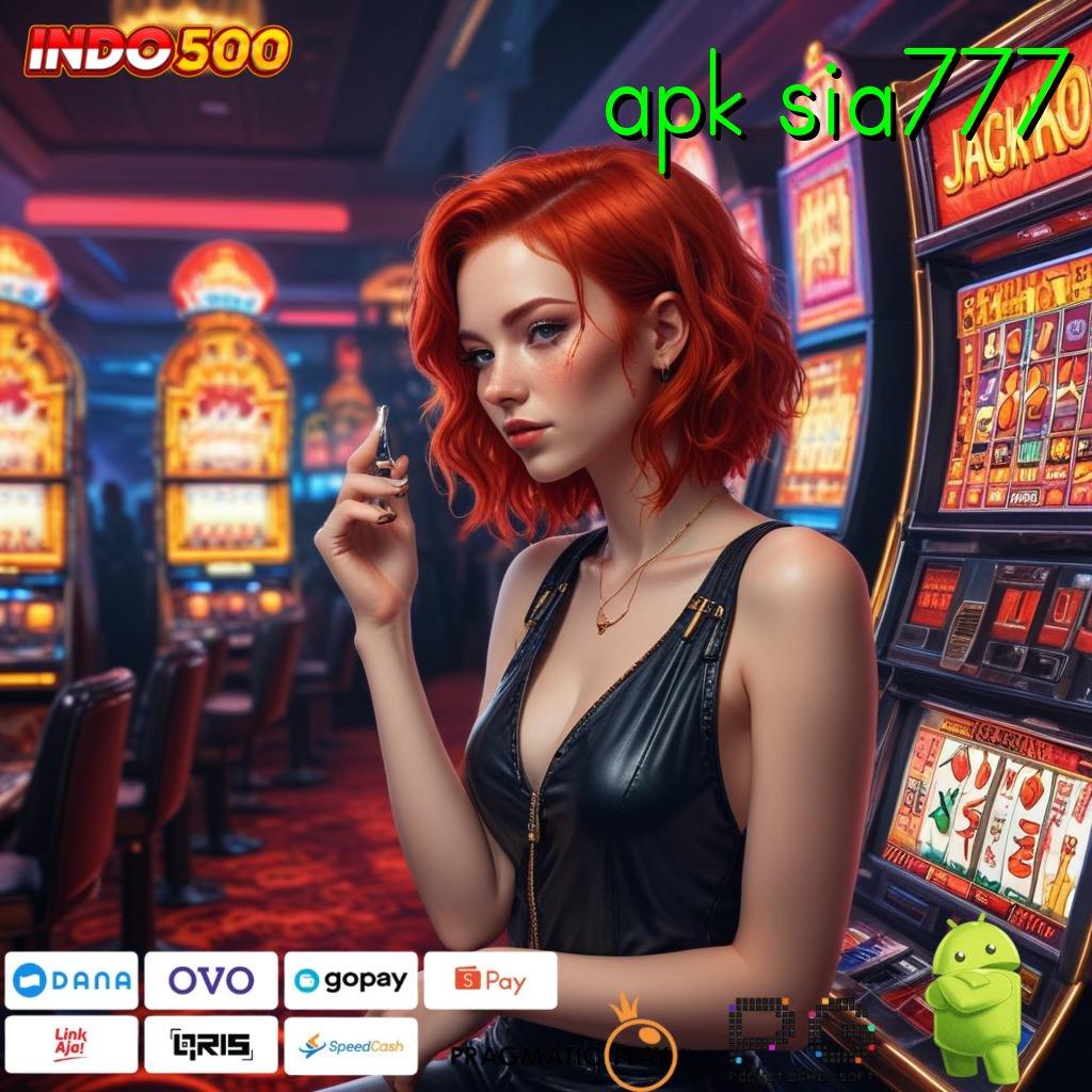 APK SIA777 Deposit Langsung Wd 15rb APK Slot Idr 777 2025 yang Super Menarik