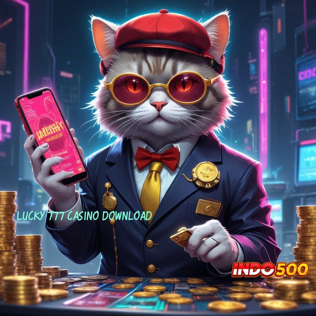 LUCKY 777 CASINO DOWNLOAD 🥇 dapat diterima spin langsung gampang dimenangkan