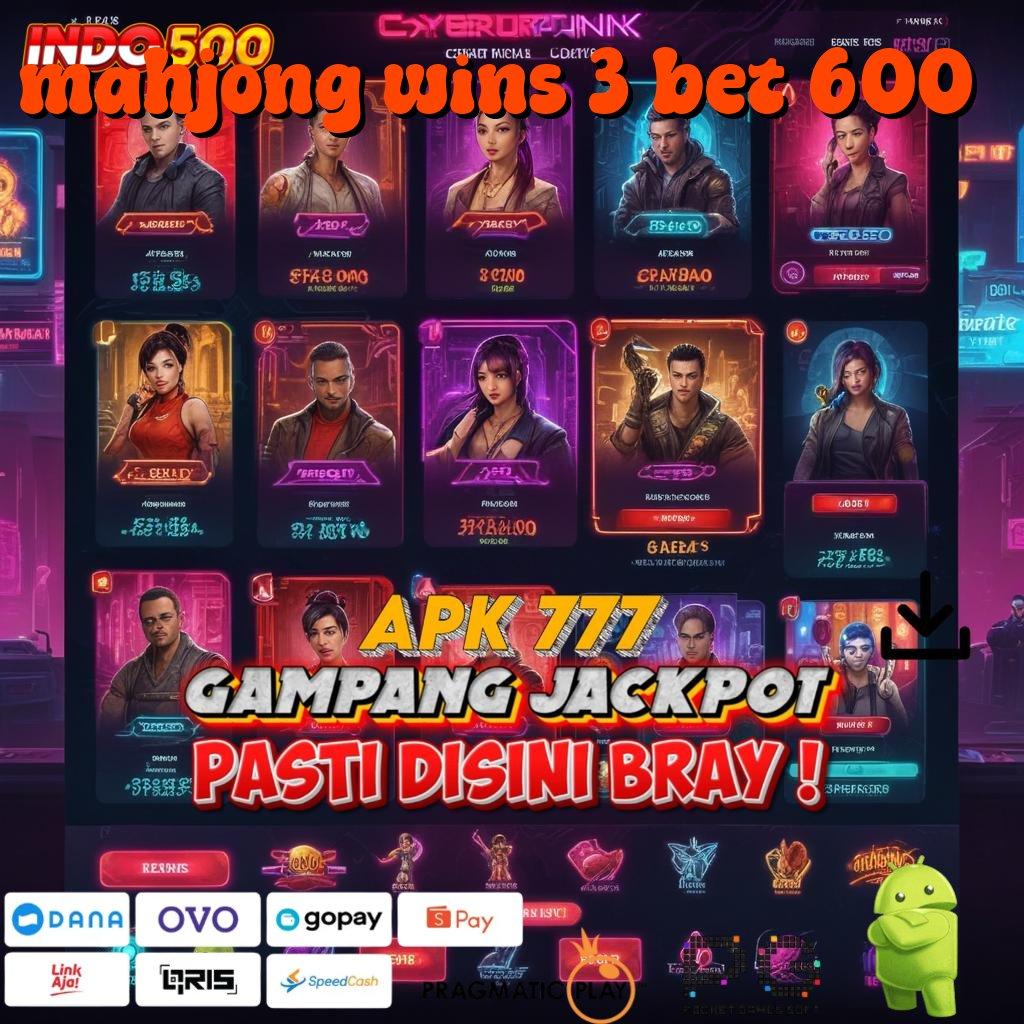 MAHJONG WINS 3 BET 600 Aplikasi Jackpot Tanpa Kekalahan