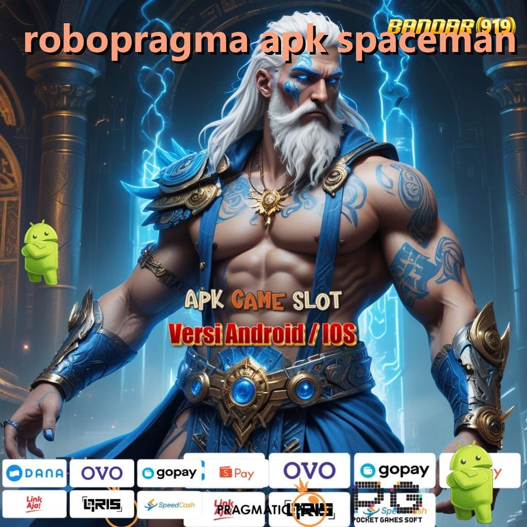 ROBOPRAGMA APK SPACEMAN : (Versi New) Paling Kekinian Penghasilan Tetap