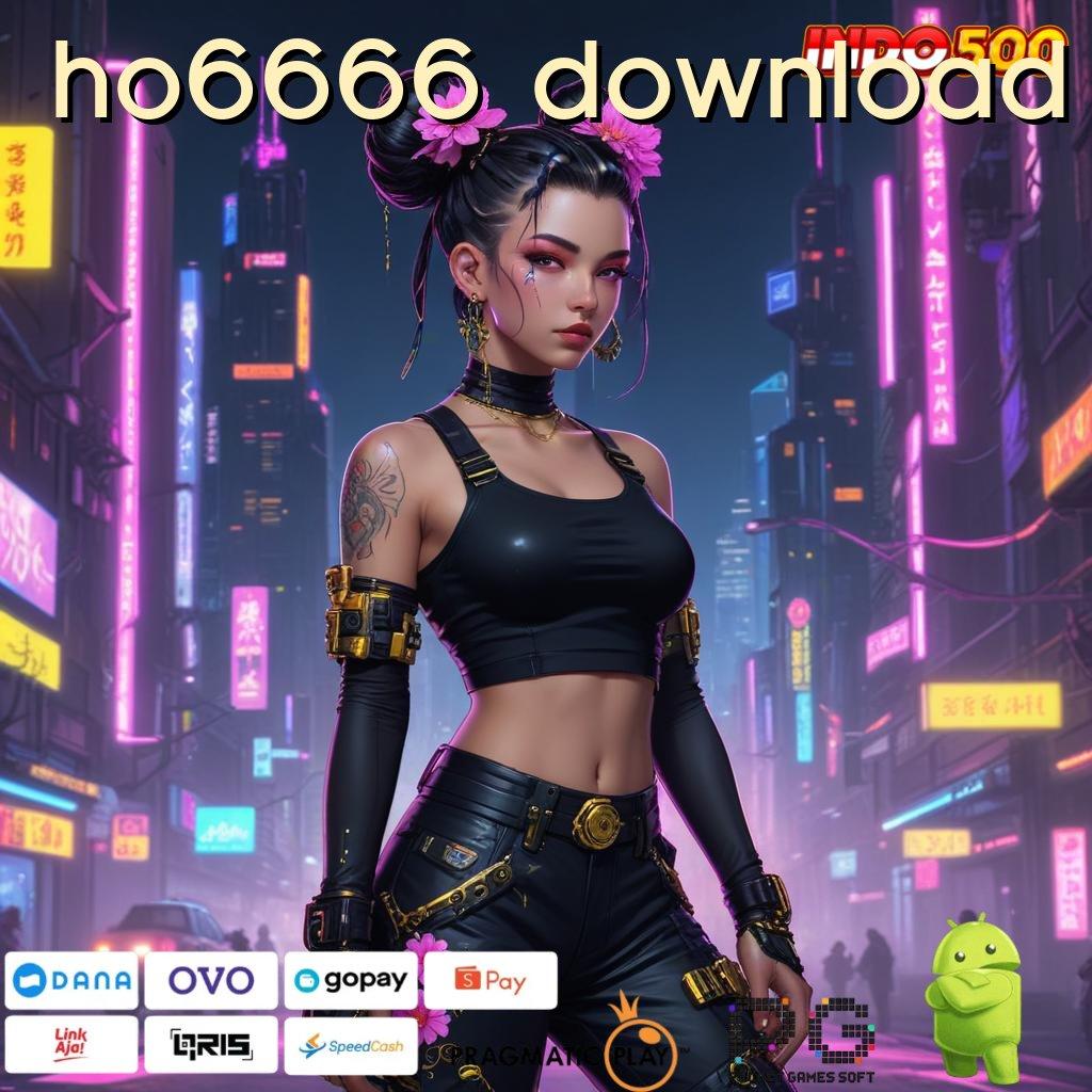 HO6666 DOWNLOAD rekomendasi mesin yang penuh keceriaan