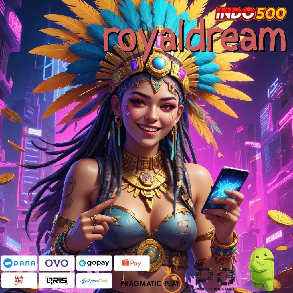 ROYALDREAM Praktik Sertifikasi Modern Teknikal Langsung Efektif