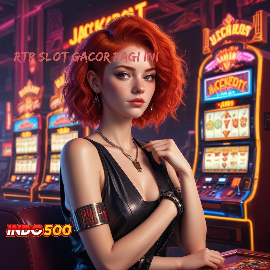 RTP SLOT GACOR PAGI INI ® Deluxe Positif Aman Kaya Galeri