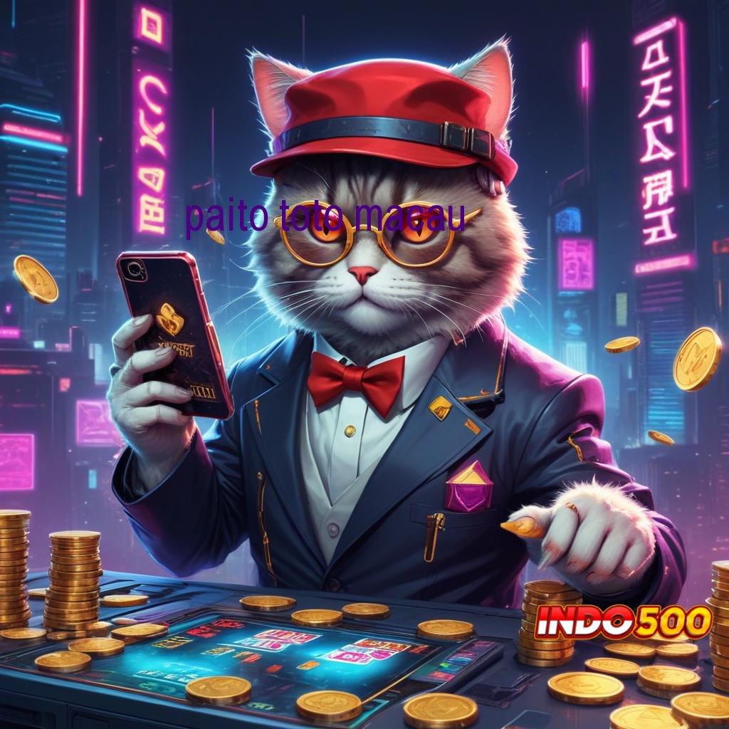 PAITO TOTO MACAU 👉 Akun Baru Eksklusif Spin Sekali Bonus Tertinggi