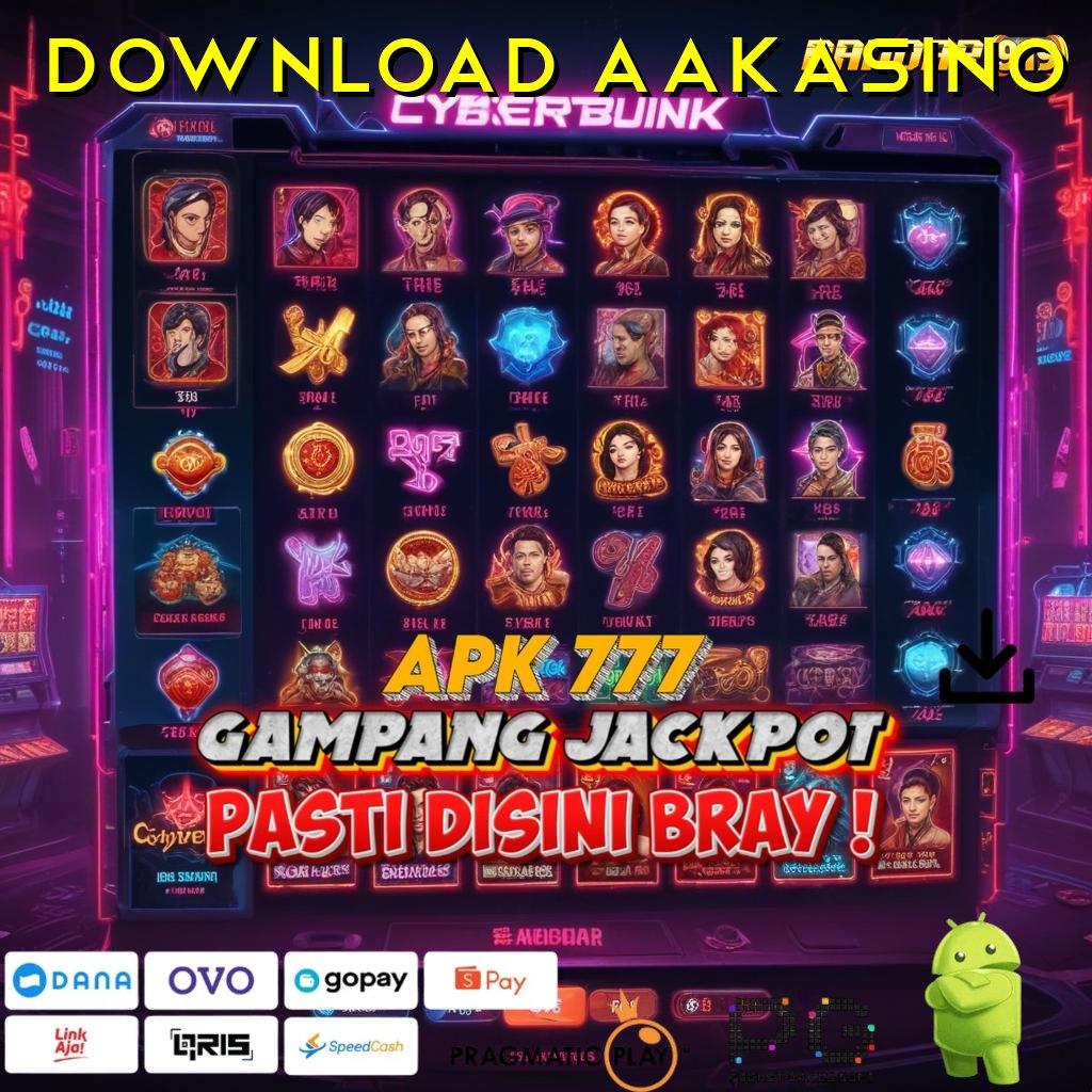 DOWNLOAD AAKASINO : tempat kumpul spin langsung gampang wd cepat