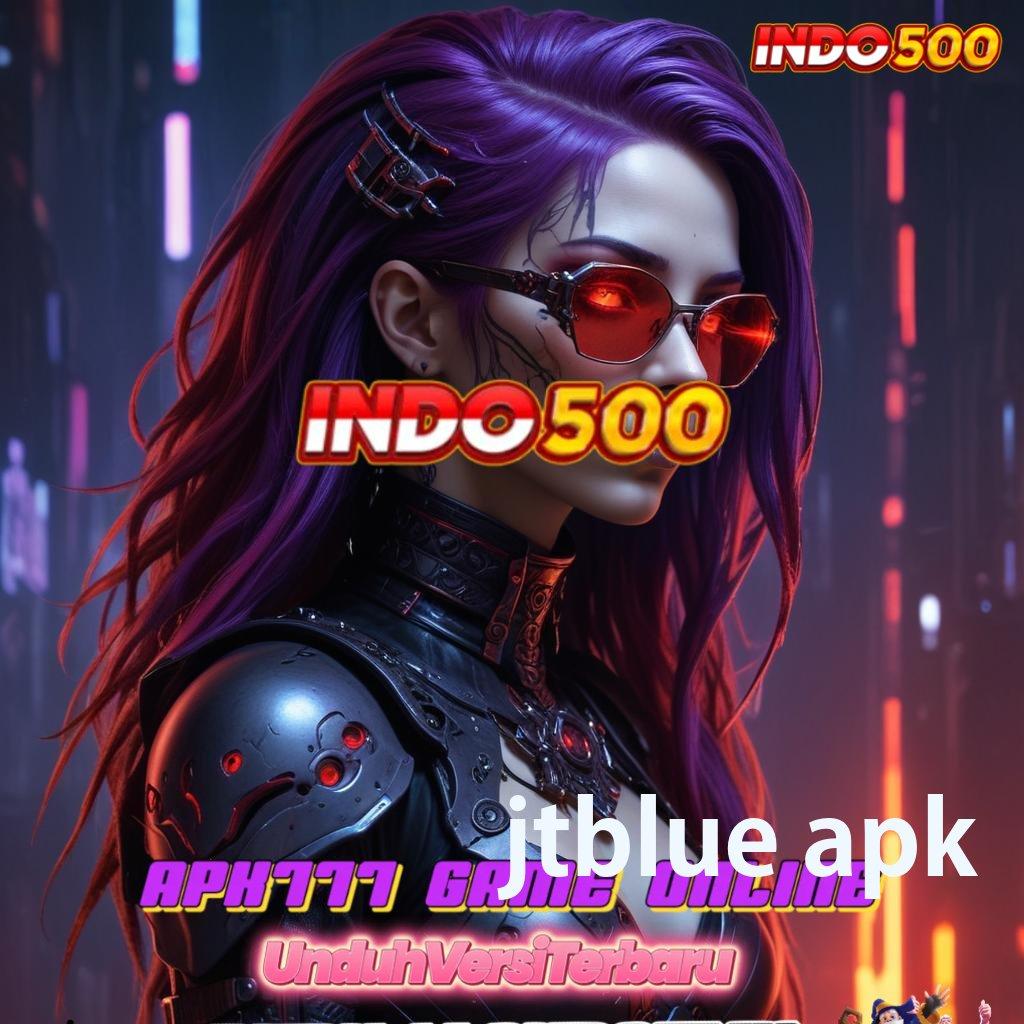 JTBLUE APK 🔥 Depo Scatter Auto Jalan Pintas Spin Rizki Dalam Genggaman