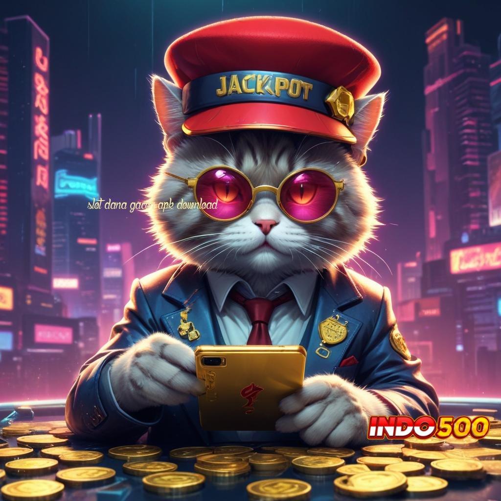 SLOT DANA GACOR APK DOWNLOAD Login Sekarang Untuk Event Bonus Menguntungkan