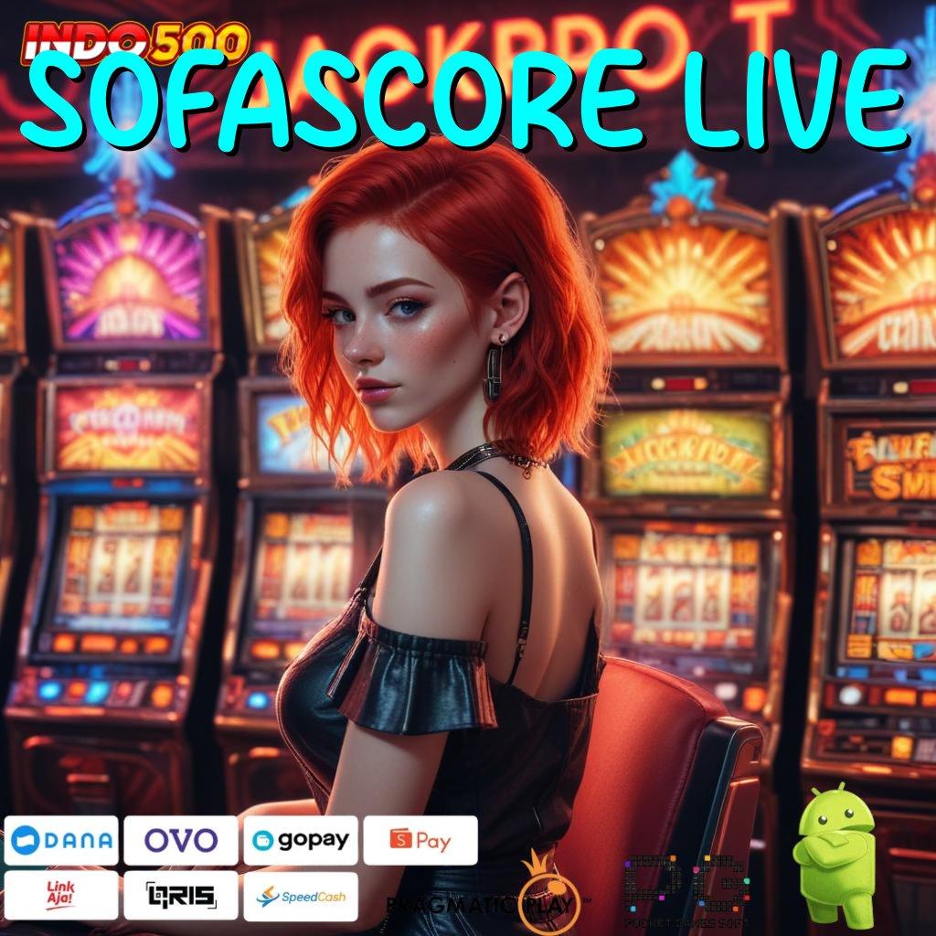 SOFASCORE LIVE Menyiapkan Modal Mesin Langsung Tanpa Ribet