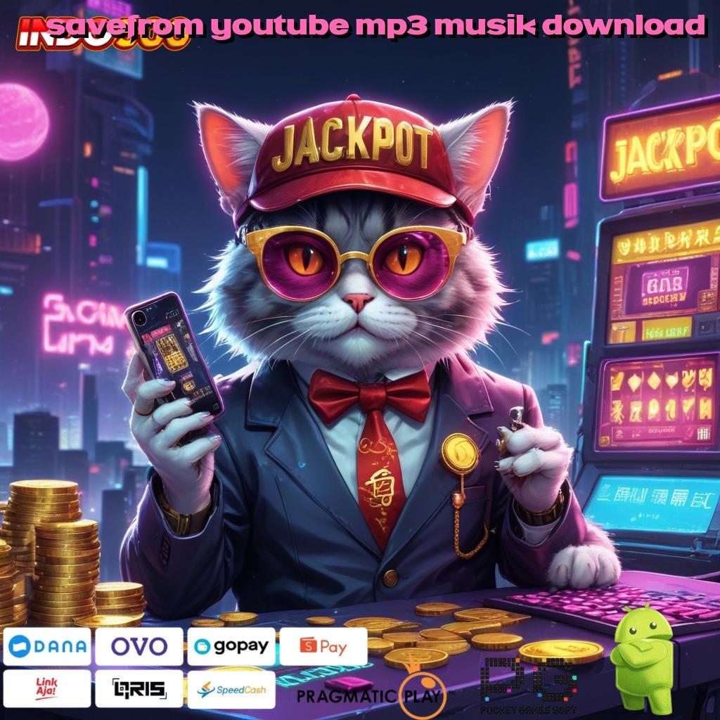 SAVEFROM YOUTUBE MP3 MUSIK DOWNLOAD Tersedia Modal Depo Demo