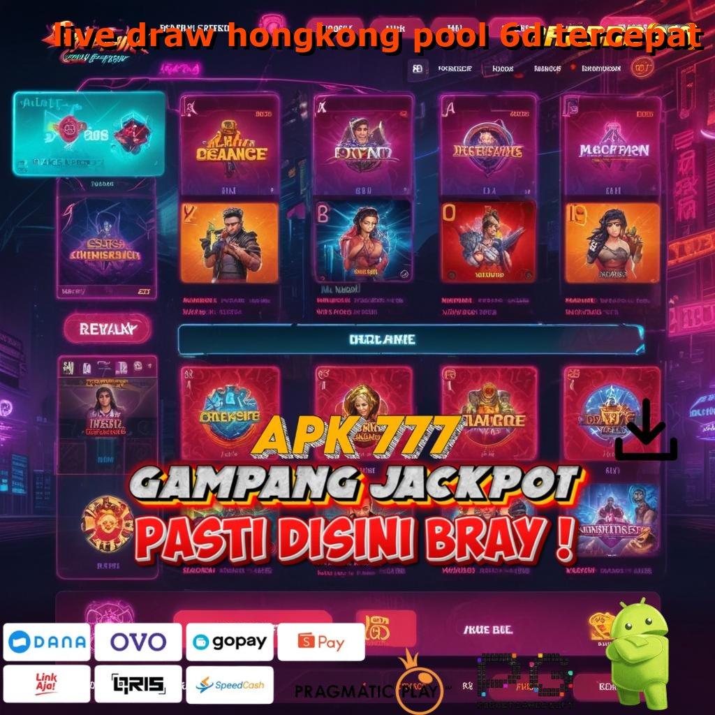 LIVE DRAW HONGKONG POOL 6D TERCEPAT : Mengikuti Proses Mudah Cepat dan Jelas