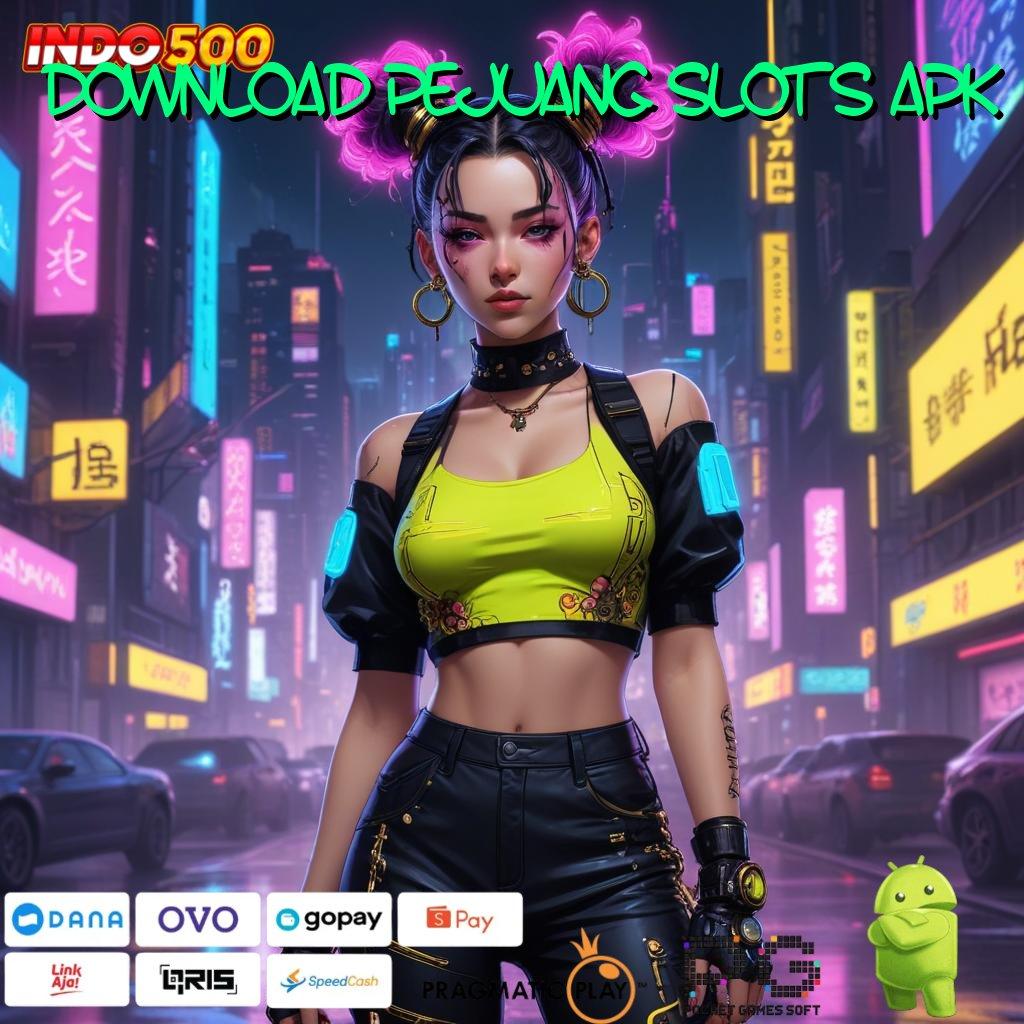 DOWNLOAD PEJUANG SLOTS APK | Spin Gratis Rezeki Besar Di Tangan