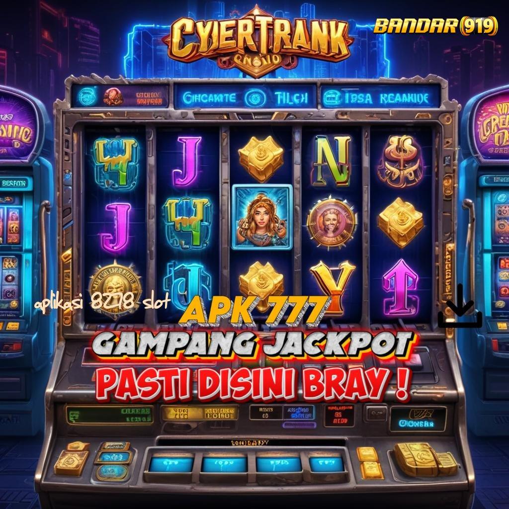 APLIKASI 8278 SLOT ✷ bukti resmi cuan modal minim gampang