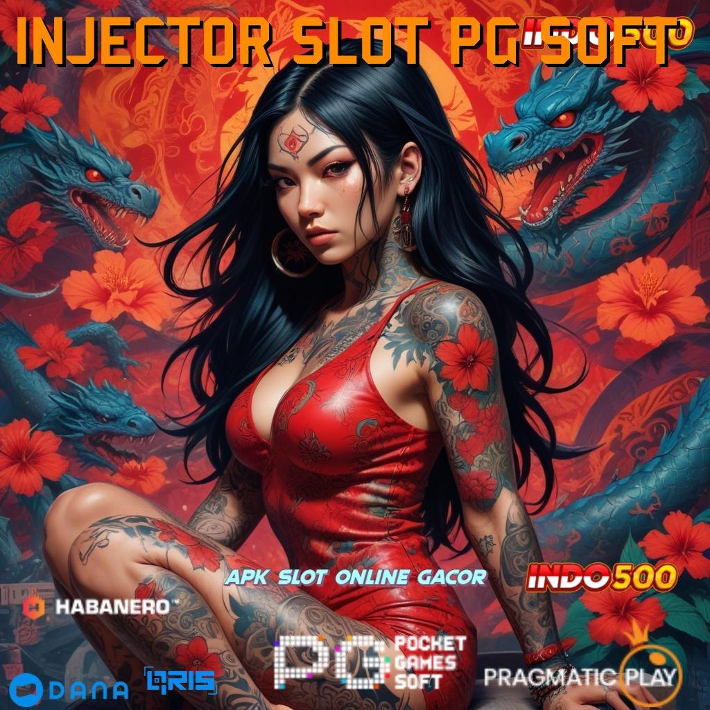 INJECTOR SLOT PG SOFT ↦ Mengajarkan Langkah Praktis Cepat dan Jelas