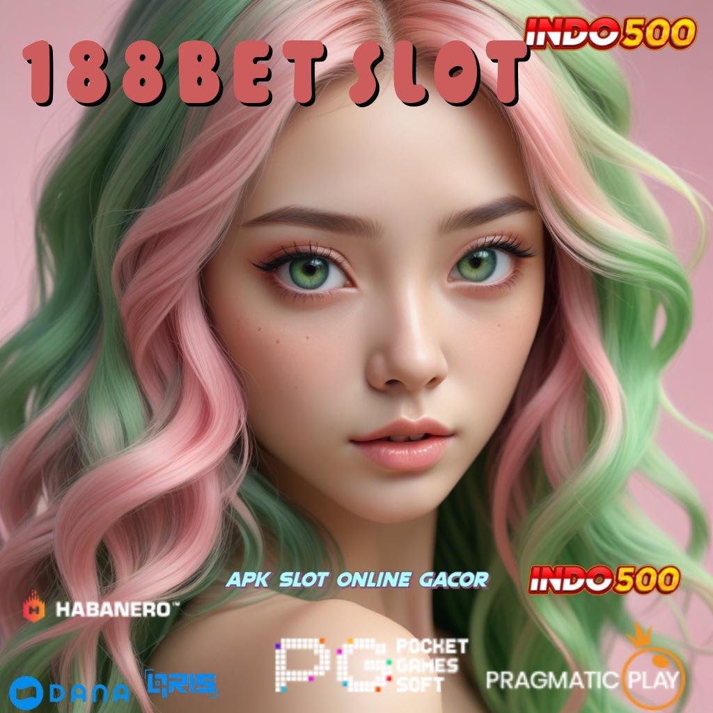 188BET SLOT ⚡ Kebal Kekalahan Slot Apk Tanpa Pengisian Saldo Awal