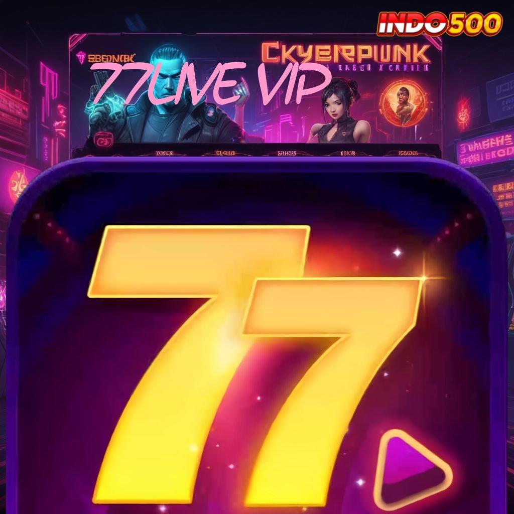 77LIVE VIP ⚡ ketahanan dalam tantangan