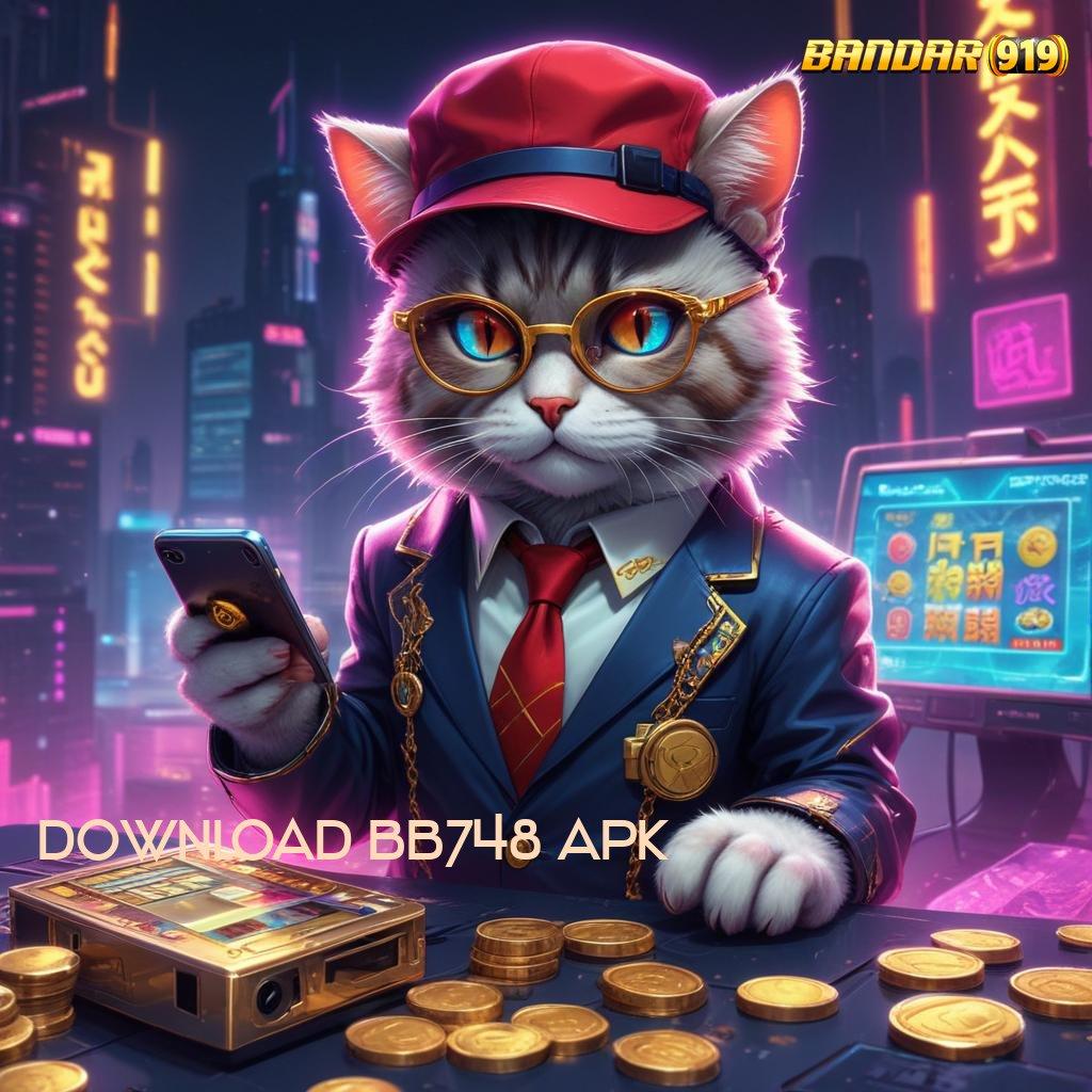 DOWNLOAD BB748 APK ↪ Langsung Profit Bonus Baru Melimpah