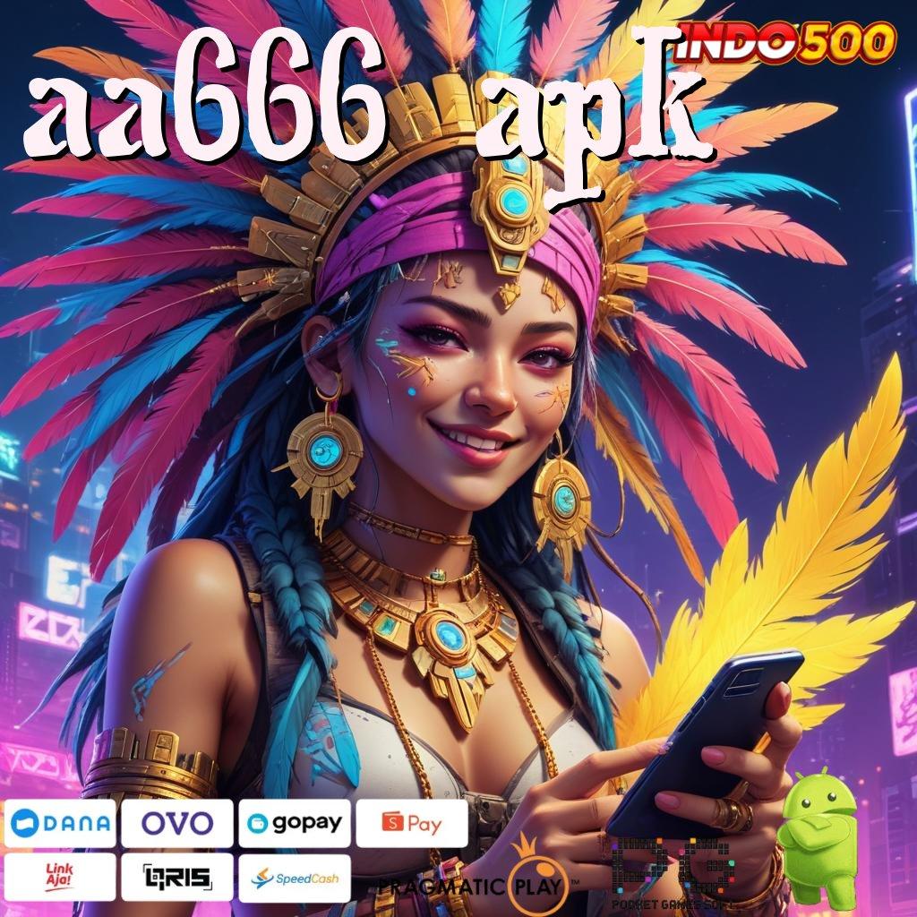 AA666 APK Kunci Harta Versi Paling Update Lengkap