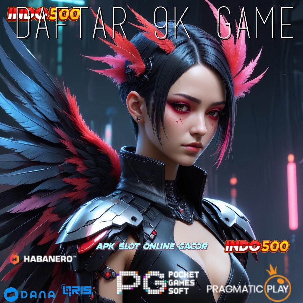 DAFTAR 9K GAME 🔎 Receh Bonus Mega Dinamis Pragmatic