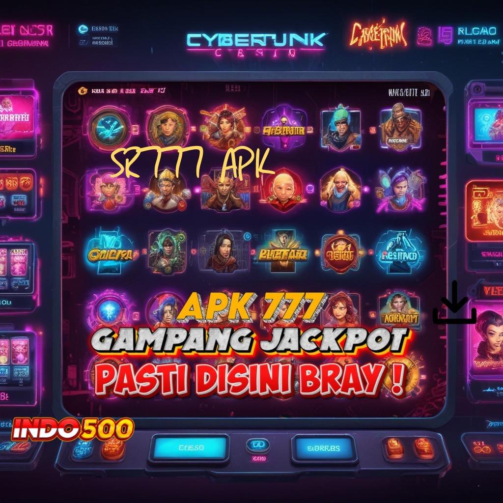 SR777 APK Tertinggi Pertama Mudah Menggapai Target