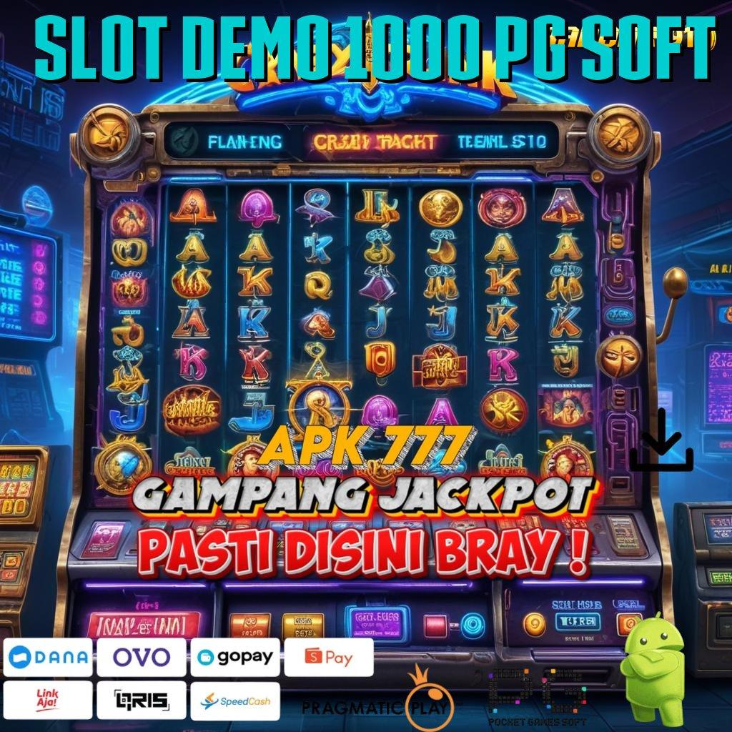 SLOT DEMO 1000 PG SOFT @ Pasti Kaya Dengan Slot Pragmatic