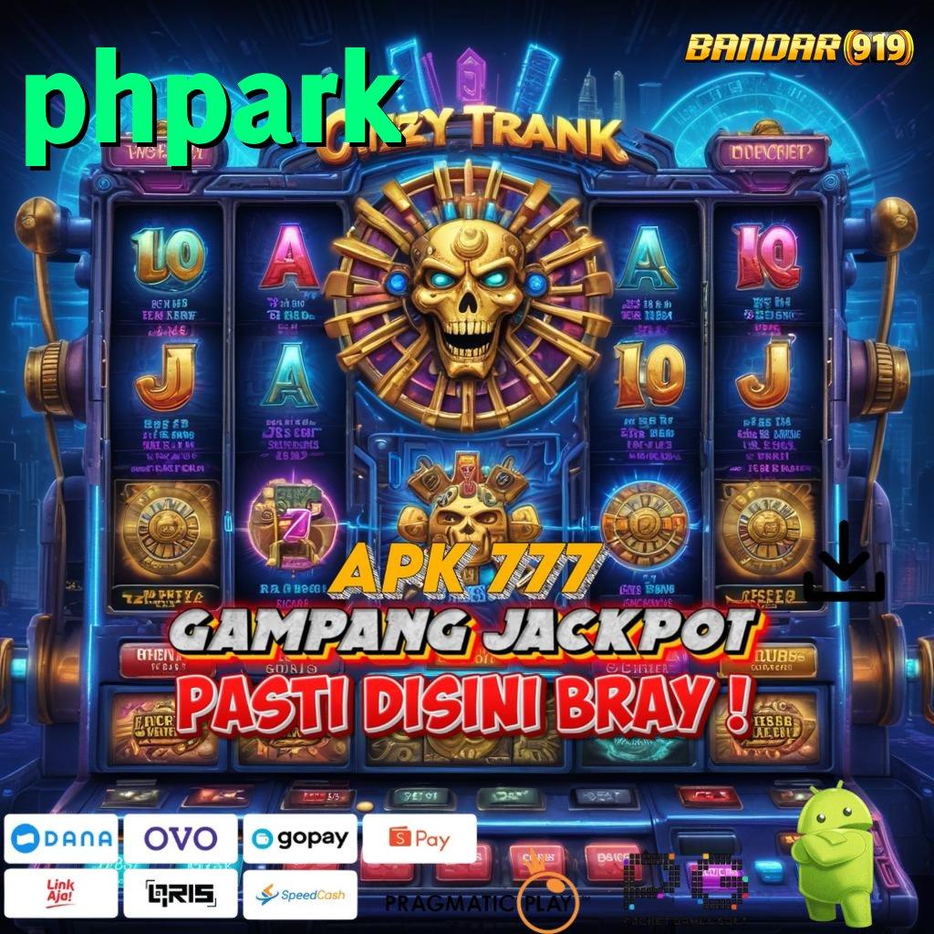 PHPARK @ Gacor Server Potongan Keputusan Dana Slot