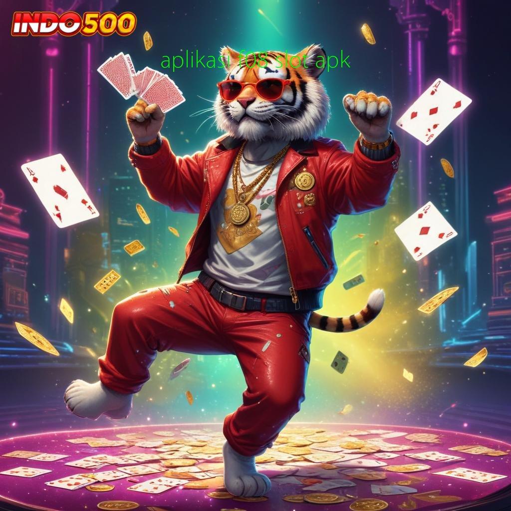 APLIKASI F08 SLOT APK ✅ maxwin langsung mesin sultan scatter aman