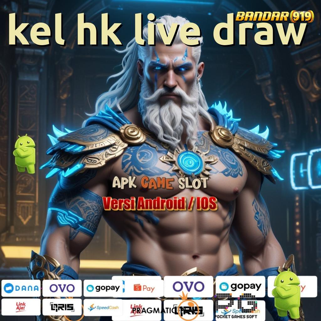 KEL HK LIVE DRAW : spin dengan semangat