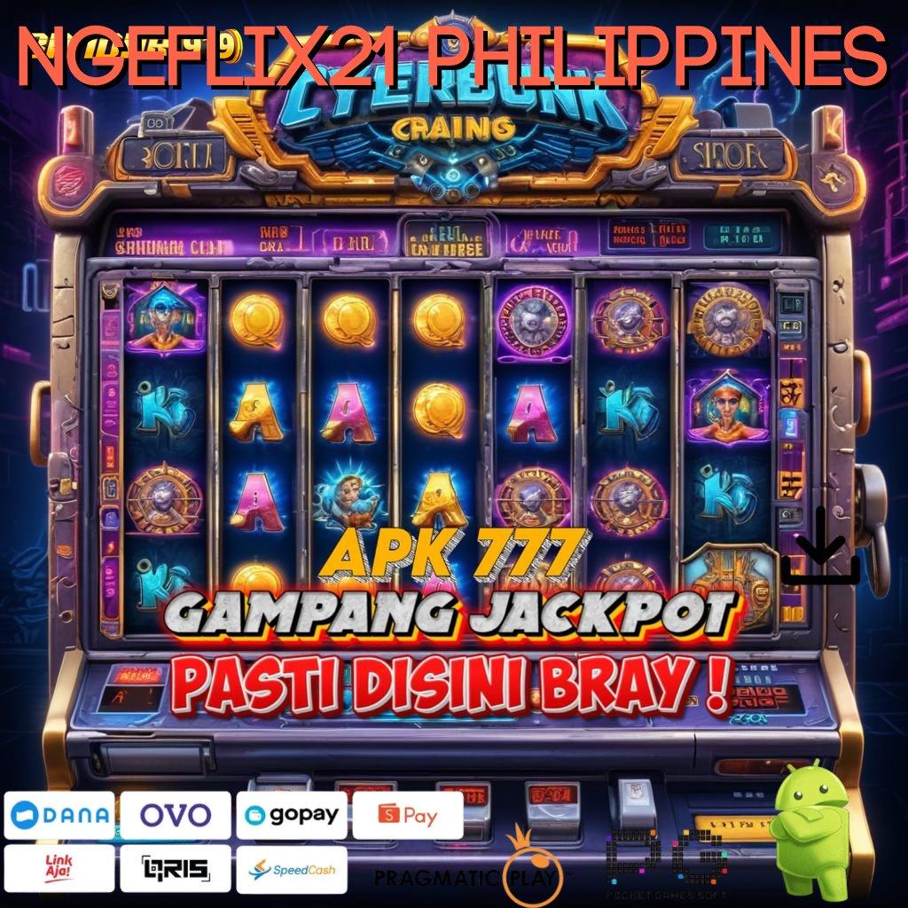 NGEFLIX21 PHILIPPINES | Deposit Langsung Wd 25rb Aplikasi Slot Online Uang Asli