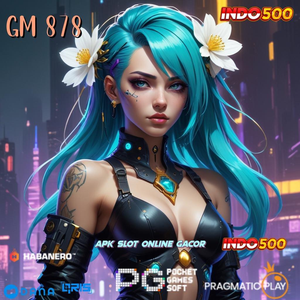 GM 878 🔥 APK Event Bonus Versi 95