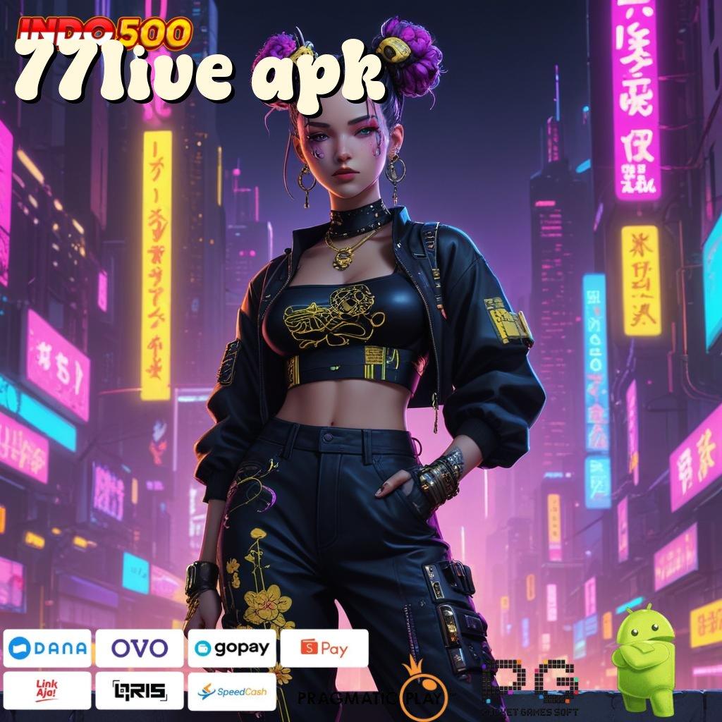 77LIVE APK Aplikasi Jackpot RTP Tinggi