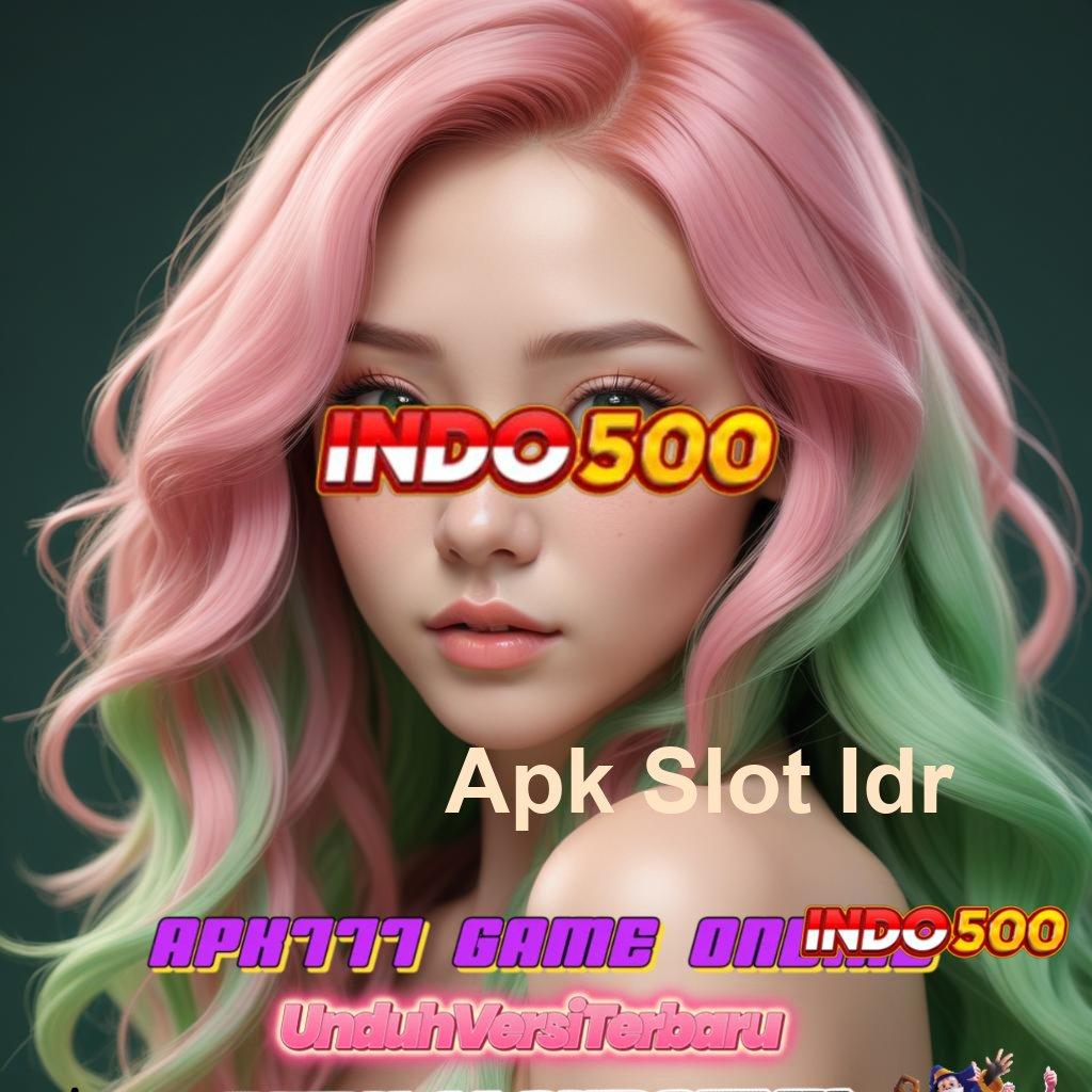 Apk Slot Idr