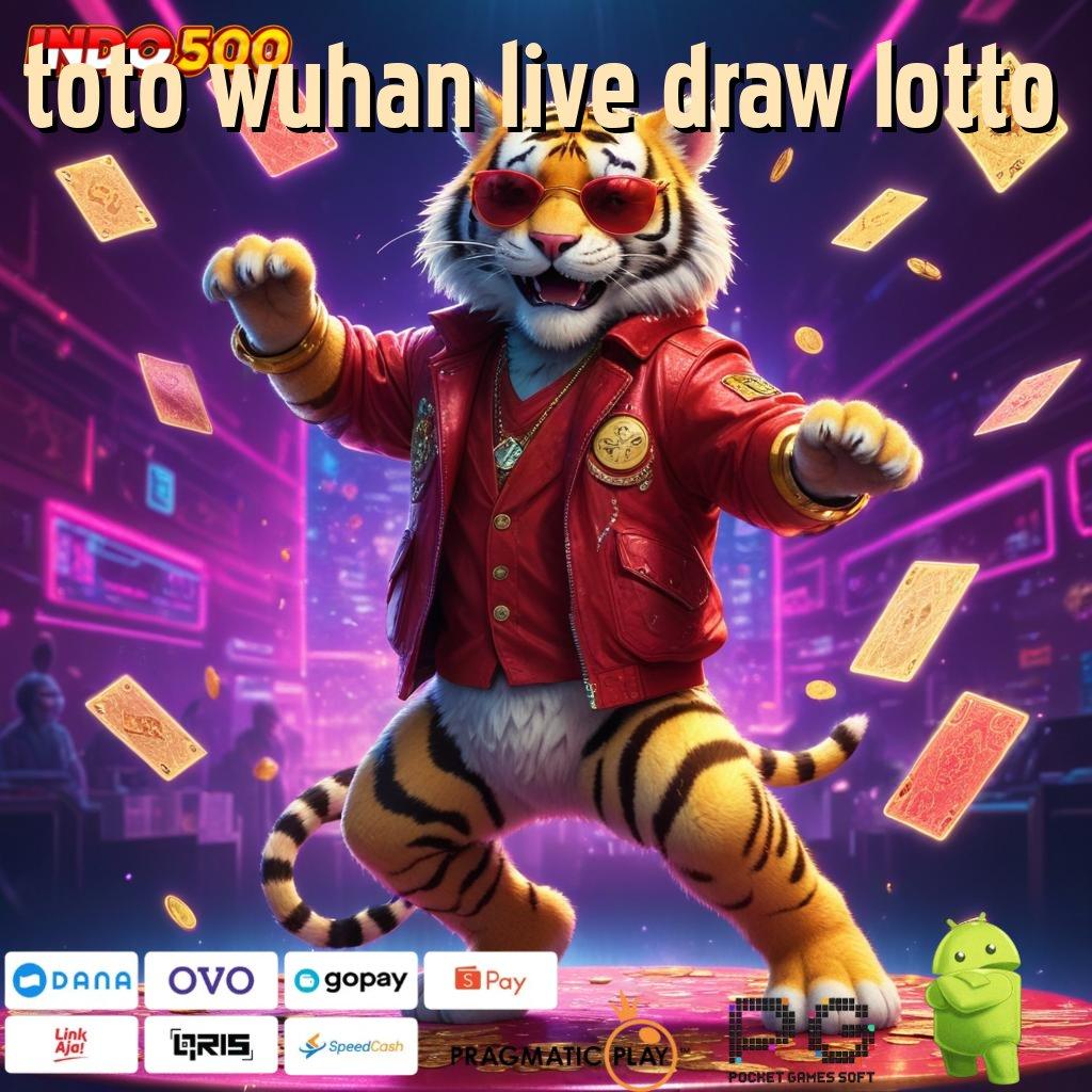 TOTO WUHAN LIVE DRAW LOTTO Aplikasi Jackpot Langsung WD