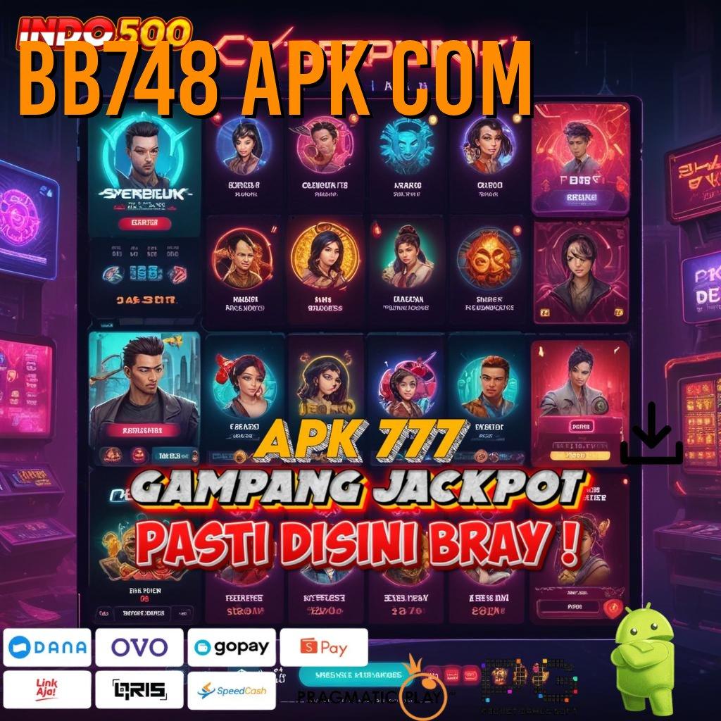 BB748 APK COM Simple dan Mudah Tidak Rumit Sama Sekali