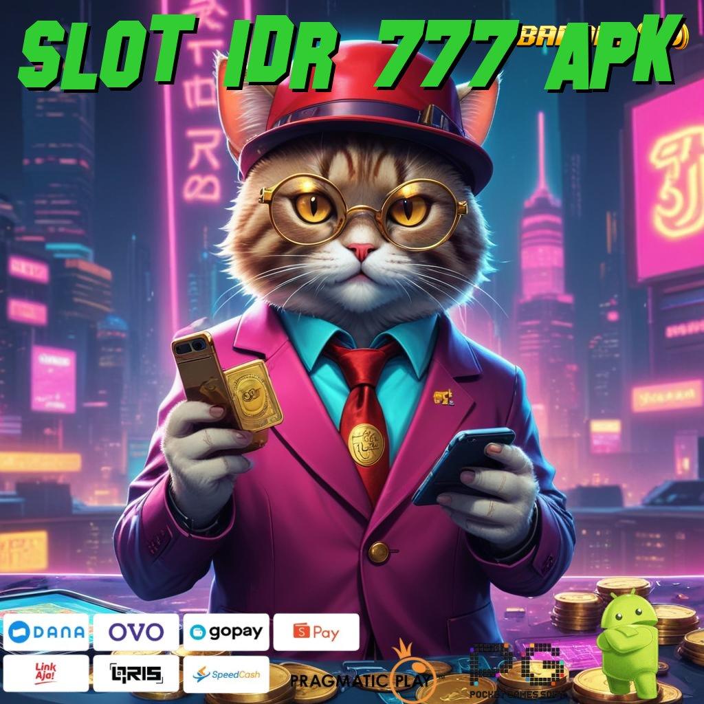 SLOT IDR 777 APK # sumber penunjuk jalur relasi penghubung data