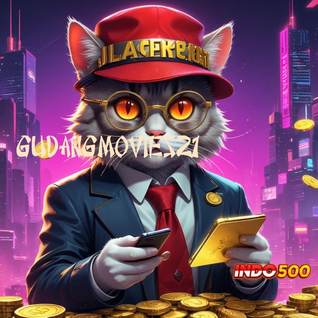 GUDANGMOVIES21 → Langsung Aktifkan Bonus Tanpa Hambatan Hari Ini