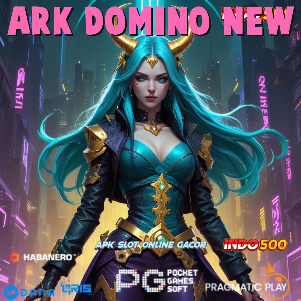 Ark Domino New