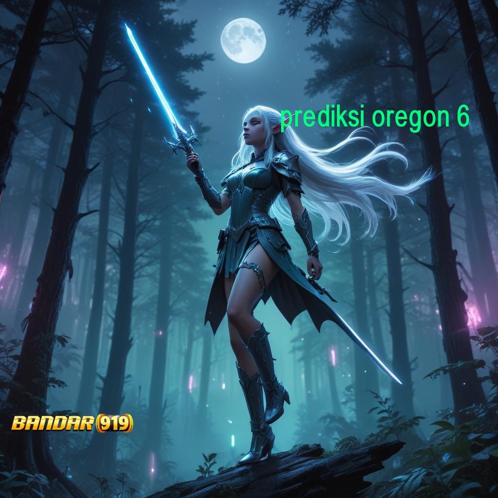 PREDIKSI OREGON 6 🐉 edisi terbaru