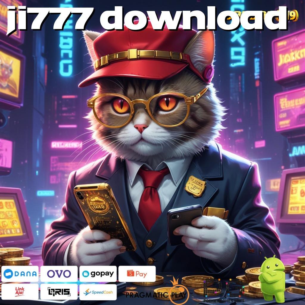 JI777 DOWNLOAD # jackpot valid spin langsung keberuntungan