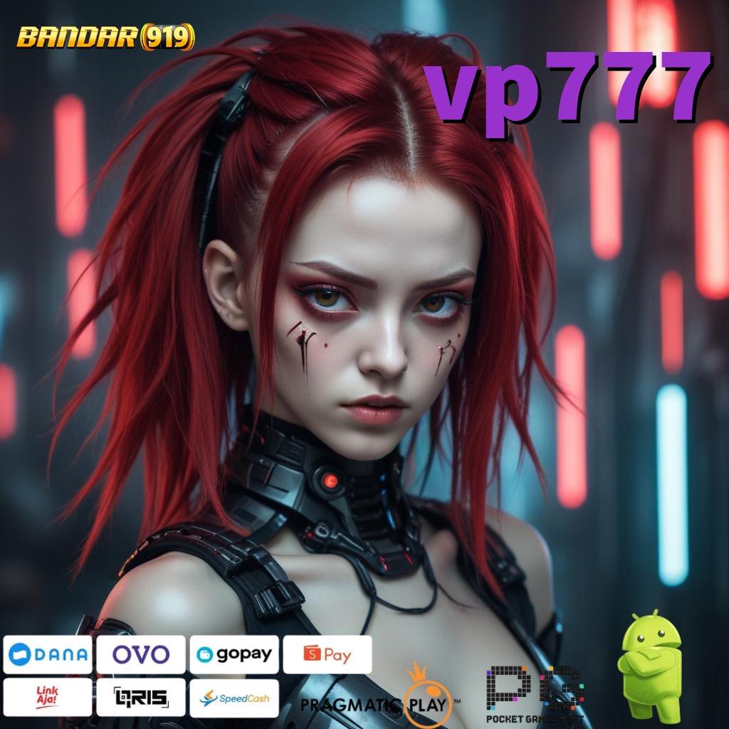 VP777 : Pembaruan APK Bonus Harian Basis Digital