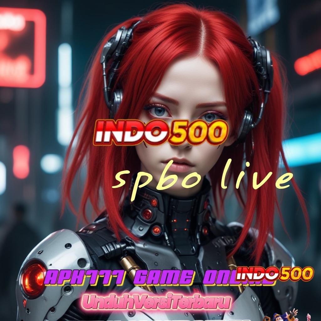 SPBO LIVE 🚀 Berdasar pada Kebebasan Apk Slot Tanpa Pengisian Dana Setoran