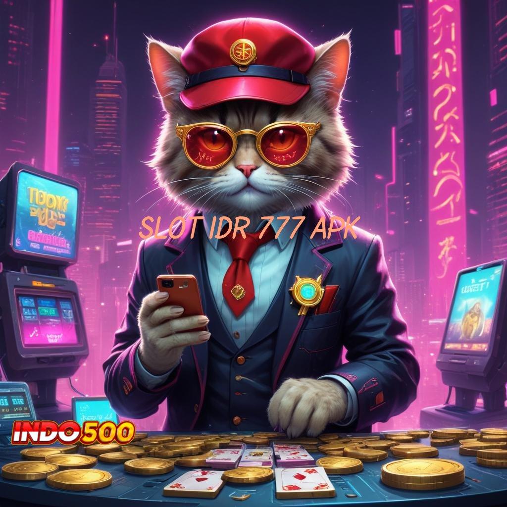 SLOT IDR 777 APK 🚀 Prioritas Baru Utama Bonus New Member Slot Deposit Ovo Dp