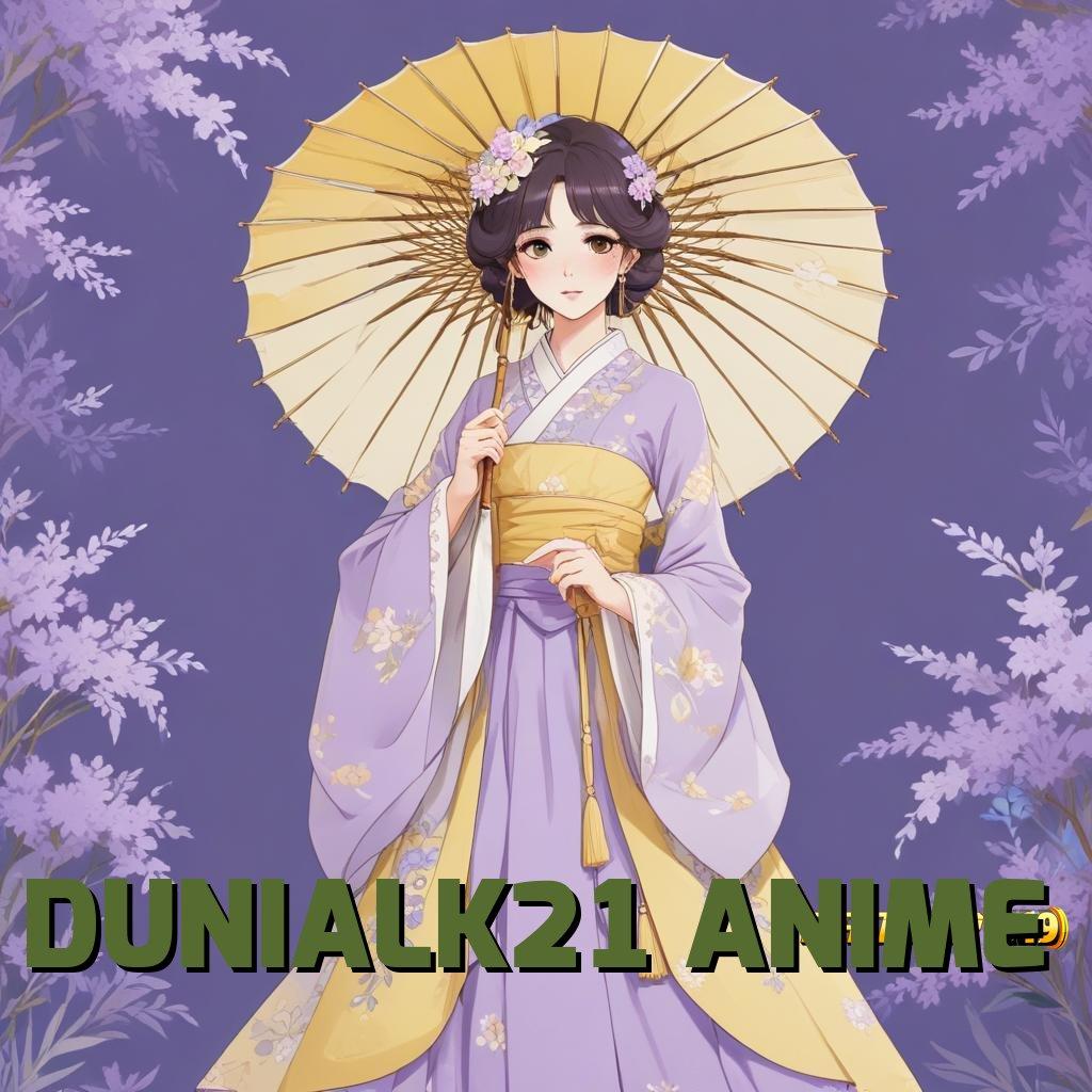 DUNIALK21 ANIME ✨ Instan Bonus Prima Event Layanan