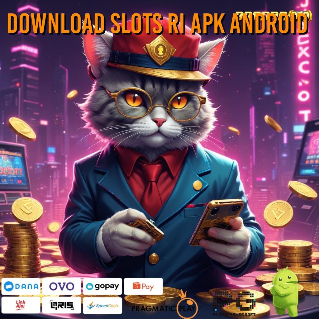 DOWNLOAD SLOTS RI APK ANDROID | Pasti Kaya Dengan Slot Pragmatic