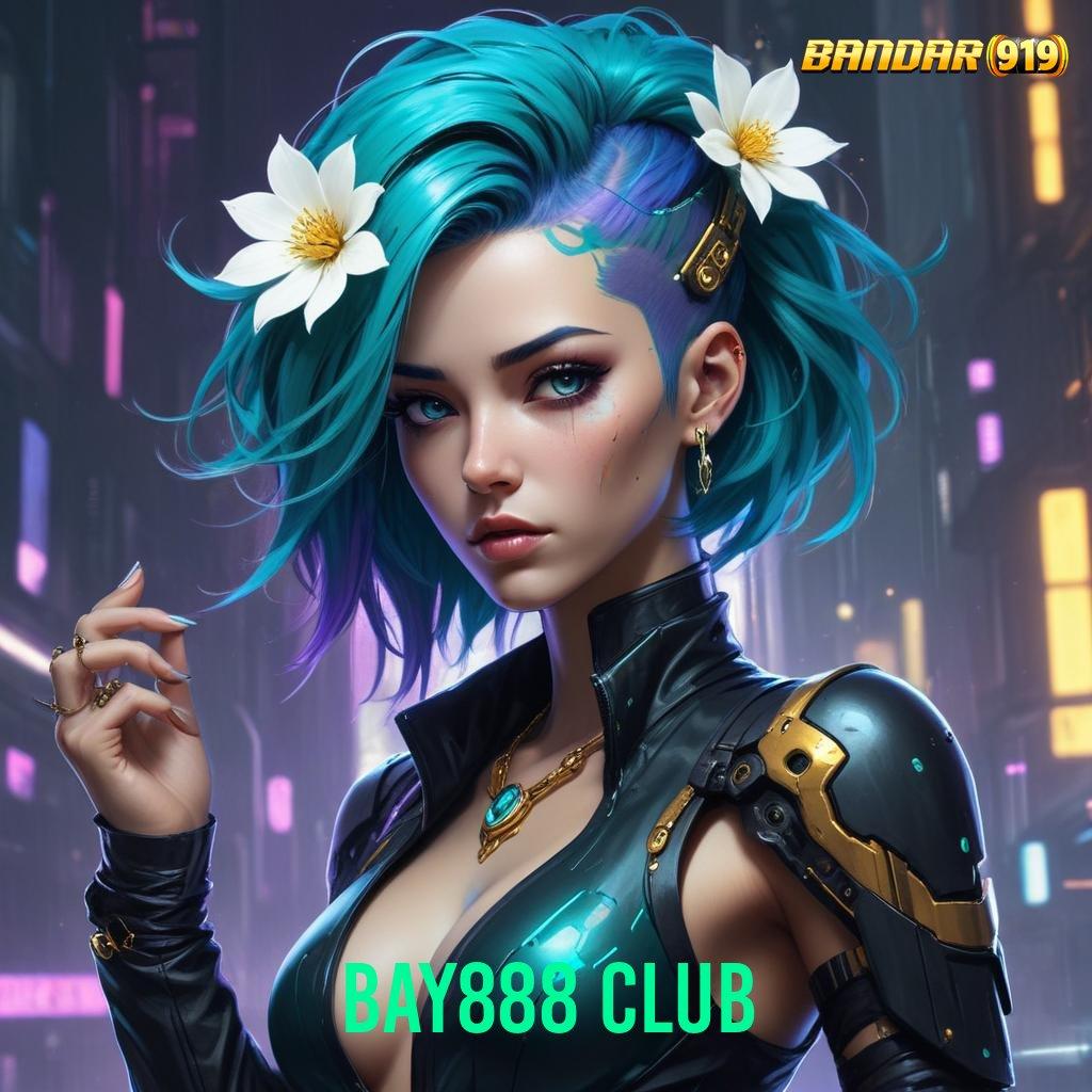 BAY888 CLUB 💫 Model Paling Modern Apk Mod Slot Terbaru