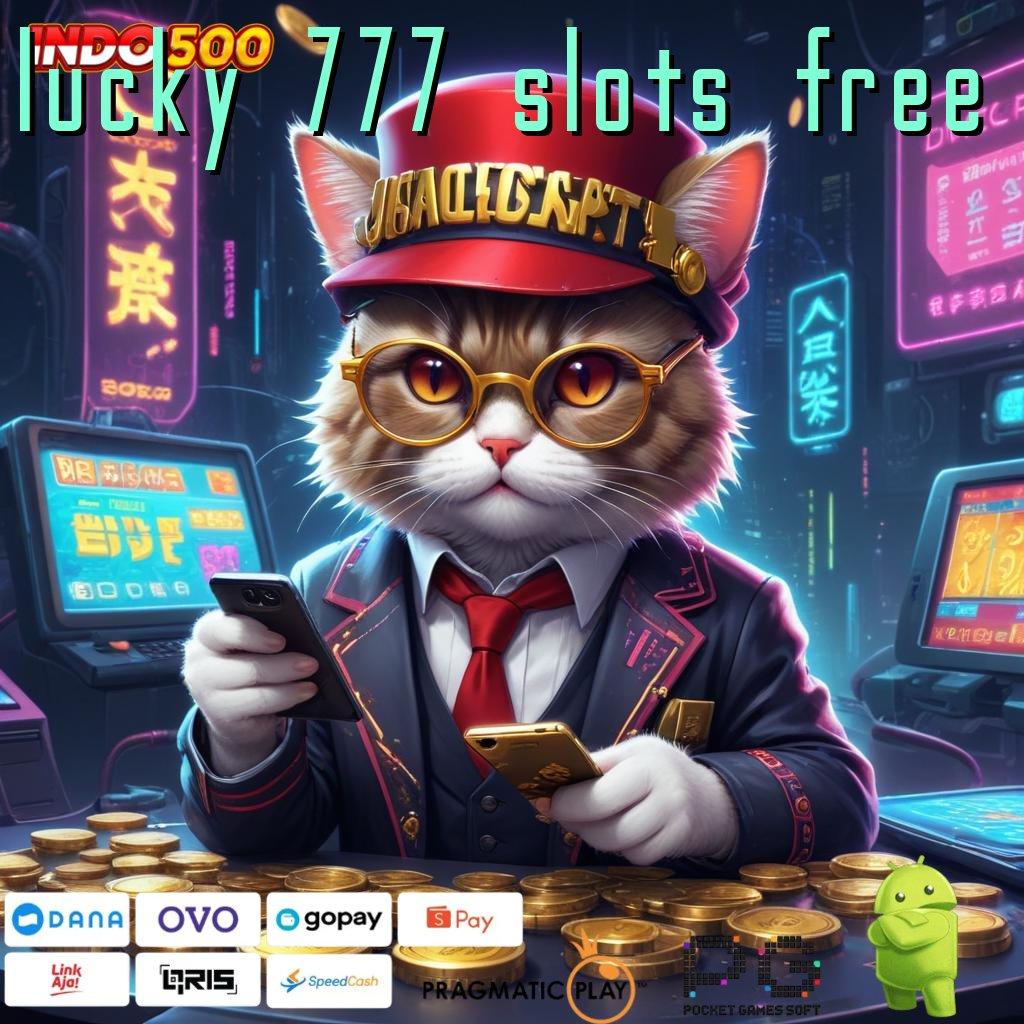 LUCKY 777 SLOTS FREE Slot Aplikasi Untuk Keberuntungan