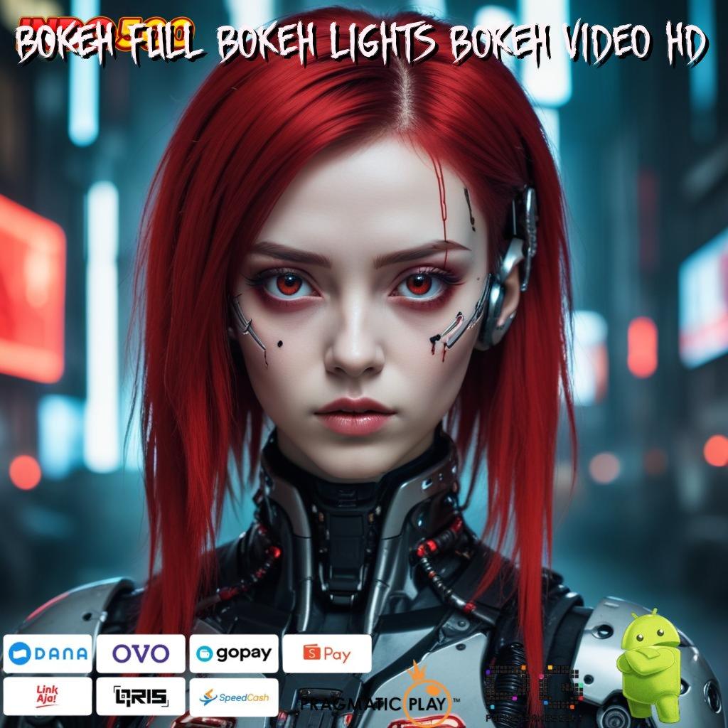 BOKEH FULL BOKEH LIGHTS BOKEH VIDEO HD sistem jaringan modal minim untung maksimal